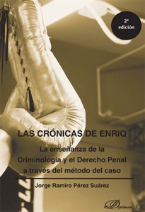 Books Frontpage Las crónicas de Enriq. La enseñanza de la Criminología y el Derecho Penal a través del método del caso