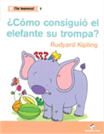 Books Frontpage ¡Ya leemos! 01 - ¿Cómo consiguió el elefante la trompa? - R. Kipling