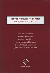 Books Frontpage Matar Y Morir En España. Homicidios Y Asesinatos