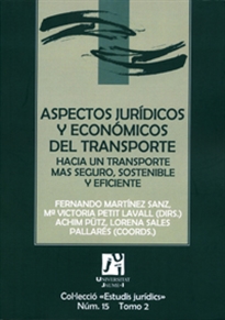 Books Frontpage Aspectos jurídicos y económicos del transporte: hacia un transporte más seguro, sostenible y eficiente