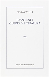 Books Frontpage Juan Benet, Guerra Y Literatura