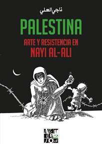 Books Frontpage Palestina. Arte y resistencia en Nayi al-Ali
