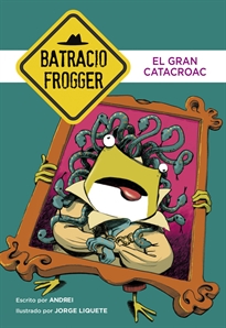 Books Frontpage El Gran Catacroac (Un caso de Batracio Frogger 6)