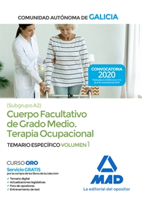 Books Frontpage Cuerpo facultativo de grado medio de la Comunidad Autónoma de Galicia (subgrupo A2) especialidad Terapia Ocupacional. Temario específico volumen 1