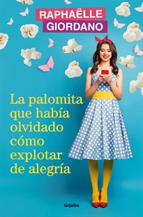 Books Frontpage La palomita que había olvidado cómo explotar de alegría