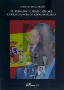 Books Frontpage El reinado de Juan Carlos I.  La presidencia de Adolfo Suárez. 1976-1981