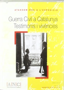 Books Frontpage Atansem-nos a l'exposició: Guerra civil a Catalunya. Testimonis i vivències