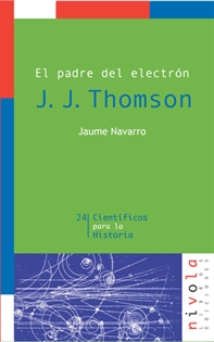 Books Frontpage El padre del electrón. J. J. Thomson