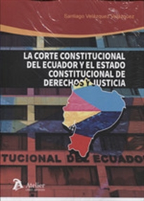 Books Frontpage La Corte Constitucional de Ecuador y el Estado constitucional de Derechos y justicia.