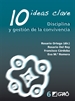 Front page10 Ideas Clave. Disciplina y gestión de la convivencia