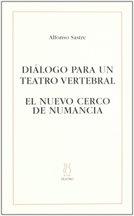 Books Frontpage Dialógo para un teatro vertebral;El nuevo cerco de Numancia