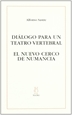 Front pageDialógo para un teatro vertebral;El nuevo cerco de Numancia