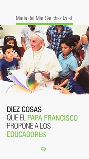 Books Frontpage Diez cosas que el papa Francisco propone a los educadores