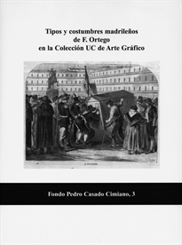 Books Frontpage Tipos y costumbres madrileños de F. Ortego en la Colección UC de Arte Gráfico