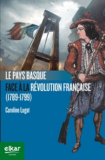 Books Frontpage Le Pays Basque face à la Révolution Française (1789-1799)