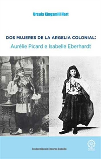 Books Frontpage DOS MUJERES DE LA ARGELIA COLONIAL: Aurélie Picard e Isabelle Eberhardt