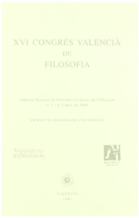 Books Frontpage XVI Congrés Valencià de Filosofia: (6-8 de abril de 2006, Valencia)