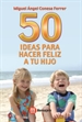 Front page50 Ideas para hacer feliz a tu hijo