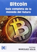 Portada del libro Bitcoin. Guía completa de la moneda del futuro