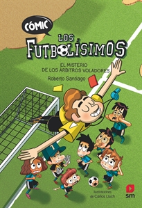 Books Frontpage Cómic Los Futbolísimos 1: El misterio de los árbitros voladores