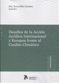 Books Frontpage Desafios de la acción jurídica internacional y Europea frente al cambio climático.