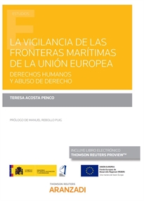 Books Frontpage La vigilancia de las fronteras marítimas de la Unión Europea. Derechos Humanos y abuso de derecho (Papel + e-book)