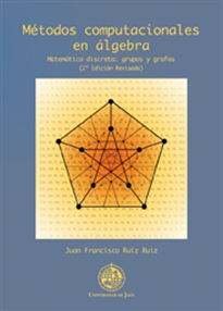 Books Frontpage Métodos computacionales en álgebra. Matemática discreta: grupos y grafos (2º edición revisada)