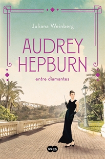 Books Frontpage Audrey Hepburn entre diamantes (Mujeres que nos inspiran 1)