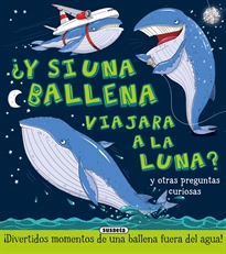 Books Frontpage ¿Y si una ballena viajara a la Luna?