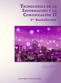 Books Frontpage Tecnologías de la información y comunicación II - 2º Bachillerato