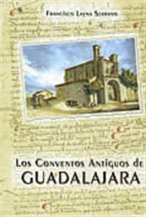 Books Frontpage Los conventos antiguos de Guadalajara