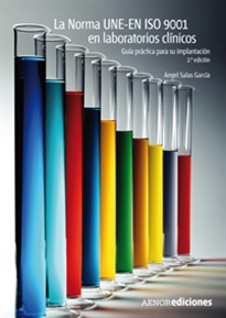 Books Frontpage La Norma UNE-EN ISO 9001 en laboratorios clínicos. Guía práctica para su implantación