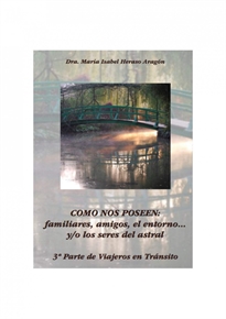 Books Frontpage COMO NOS POSEEN: Familiares, amigos, el entorno... y/o los seres del astral.