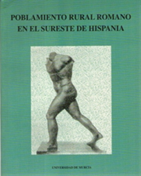 Books Frontpage Poblamiento Rural Romano en el Sureste de Hispania