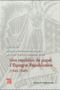 Books Frontpage Una república de papel: l'Espagne républicaine (1945-1949)