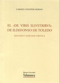 Books Frontpage El "De viris illvstribVs" de Ildefonso de Toledo: estudio y edición crítica