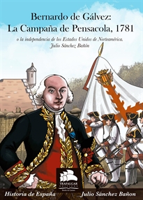 Books Frontpage Bernardo de Gálvez: La campaña de Pensacola, 1781
