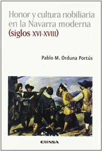 Books Frontpage Honor y cultura nobiliaria en la Navarra moderna, siglos XVI-XVIII