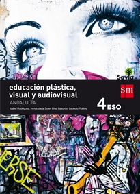 Books Frontpage Educación plástica, visual y audiovisual. 4 ESO. Savia. Andalucía