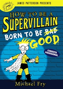 Books Frontpage Cómo ser un supervillano - Nacido para ser bueno