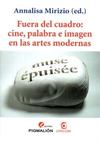 Books Frontpage Fuera del cuadro: cine, palabra e imagen en las artes modernas