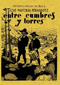 Books Frontpage Entre cumbres y torres (crónicas de Ávila)