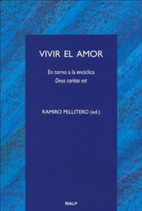 Books Frontpage Vivir el amor. En torno a la encíclica Deus caritas est