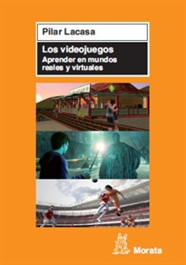 Books Frontpage Los videojuegos. Aprender en mundos reales y virtuales