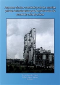Books Frontpage Aspectos técnico-económicos de los estudios previos inversionistas para la producción de etanol de caña de azúcar