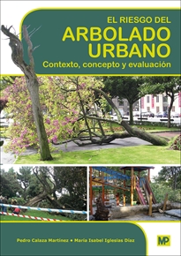 Books Frontpage El riesgo del arbolado urbano. Contexto, concepto y evaluación