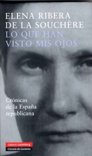Books Frontpage Lo que han visto mis ojos: crónicas de la España republicana