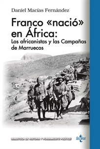 Books Frontpage Franco «nació en África»: los africanistas y las Campañas de Marruecos