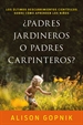 Front page¿Padres jardineros o padres carpinteros?