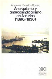 Books Frontpage Anarquismo y anarcosindicalismo en Asturias (1890-1936)
